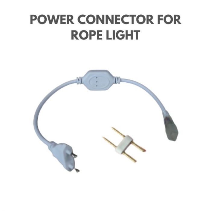 ROPE LIGHT POWER CONNECTOR